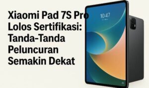 Xiaomi Pad 7S Pro Lolos Sertifikasi: Tanda-Tanda Peluncuran Semakin Dekat