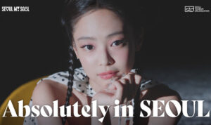 Artis K-Pop Global JENNIE Promosikan Pesona Seoul: Seoul Tourism Organization Luncurkan Program Promosi Global yang Sangat Menarik